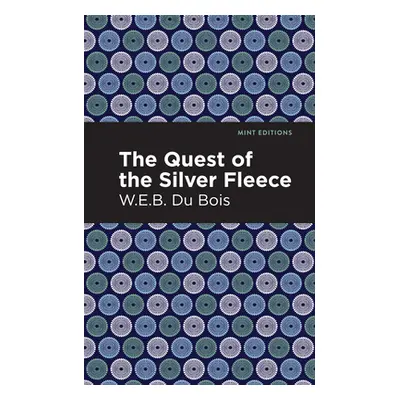 "The Quest of the Silver Fleece" - "" ("Du Bois W. E. B.")