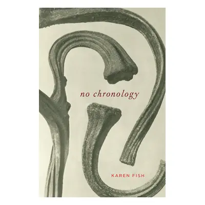 "No Chronology" - "" ("Fish Karen")