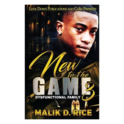 "New to the Game 3" - "" ("Rice Malik D.")