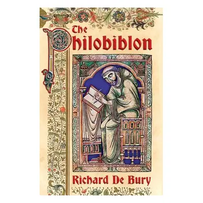 "The Philobiblon" - "" ("de Bury Richard")