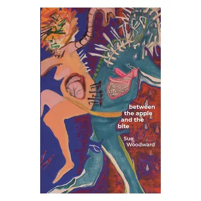 "Between the Apple and the Bite: Poems about Women's Predicaments in History and Mythology" - ""