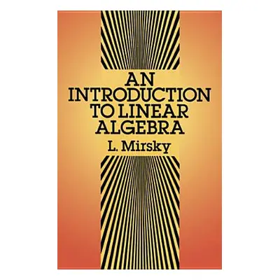 "An Introduction to Linear Algebra" - "" ("Mirsky L.")