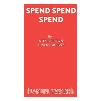 "Spend Spend Spend" - "" ("Brown Steve")