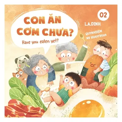 "Con Ăn Cơm Chưa? Have You Eaten Yet?" - "" ("Ng Quynhdiem")