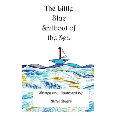 "The Little Blue Sailboat of the Sea" - "" ("Byers Alivia")