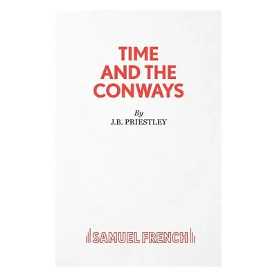 "Time and The Conways" - "" ("Priestly J. B.")