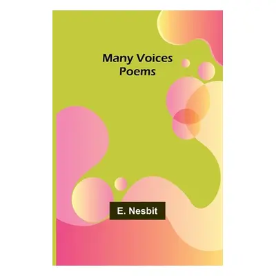 "Many Voices: Poems" - "" ("Nesbit E.")