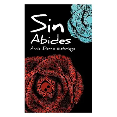 "Sin Abides" - "" ("Eskridge Annie Dennis")