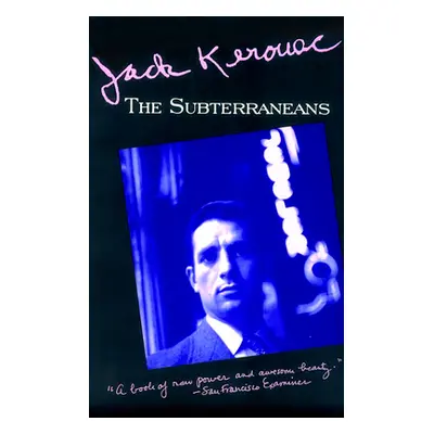 "Subterraneans" - "" ("Kerouac Jack")