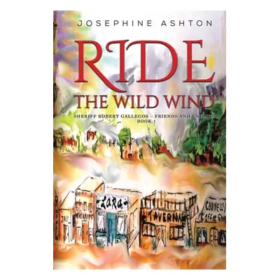 "Ride the Wild Wind" - "" ("Ashton Josephine")