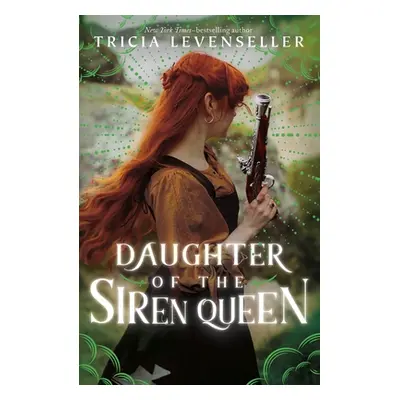 "Daughter of the Siren Queen" - "" ("Levenseller Tricia")