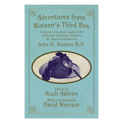 "Adventures from Watson's Third Box" - "" ("Ashton Hugh")