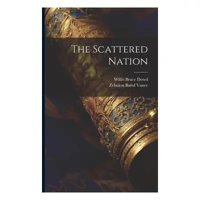 "The Scattered Nation" - "" ("Dowd Willis Bruce")