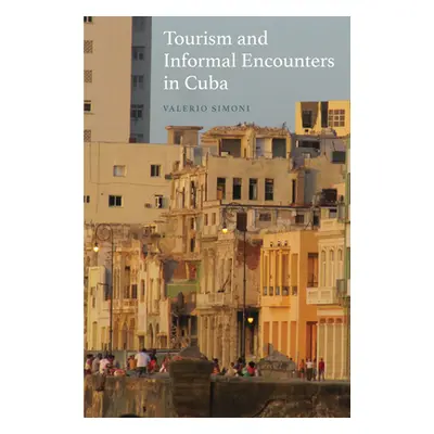 "Tourism and Informal Encounters in Cuba" - "" ("Simoni Valerio")