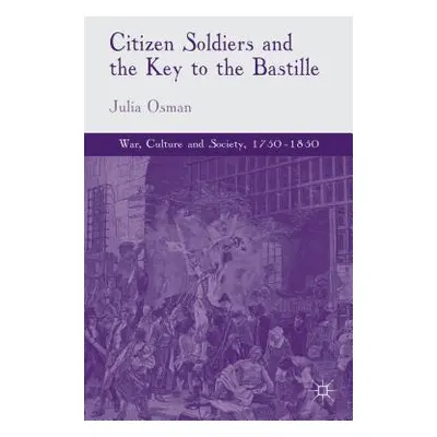 "Citizen Soldiers and the Key to the Bastille" - "" ("Osman Julia")