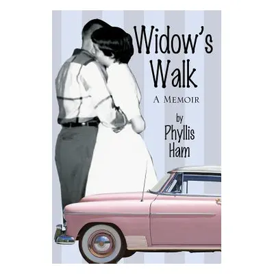 "Widow's Walk: A Memoir" - "" ("Ham Phyllis")