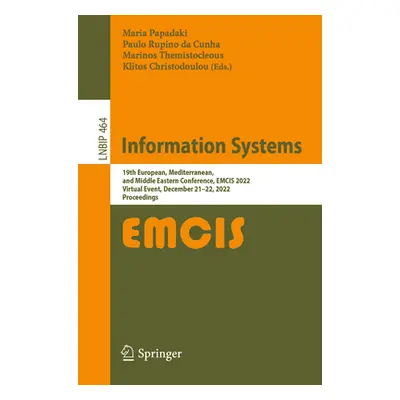 "Information Systems: 19th European, Mediterranean, and Middle Eastern Conference, Emcis 2022, V