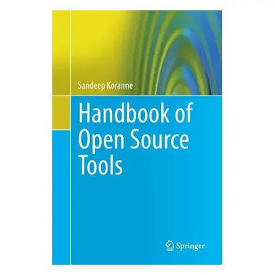 "Handbook of Open Source Tools" - "" ("Koranne Sandeep")