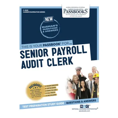 "Senior Payroll Audit Clerk (C-2085): Passbooks Study Guide Volume 2085" - "" ("National Learnin