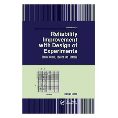 "Reliability Improvement with Design of Experiment" - "" ("Condra Lloyd")