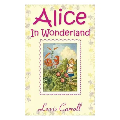 "Alice in Wonderland" - "" ("Carroll Lewis")