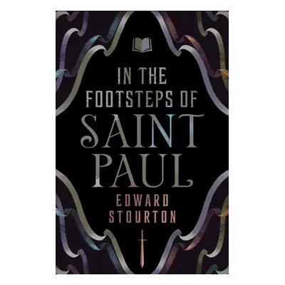 "In the Footsteps of Saint Paul" - "" ("Stourton Edward")