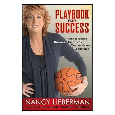 "Playbook for Success" - "" ("Lieberman Nancy")