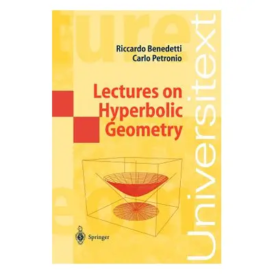 "Lectures on Hyperbolic Geometry" - "" ("Benedetti Riccardo")