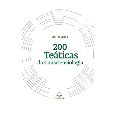 "200 Teticas da Conscienciologia" - "" ("Vieira Waldo")