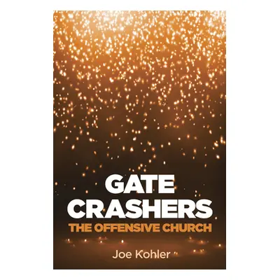 "Gate Crashers" - "" ("Kohler Joe")