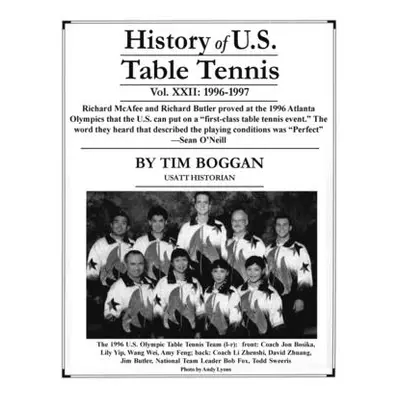 "History of U.S. Table Tennis, Volume 22" - "" ("Boggan Tim")