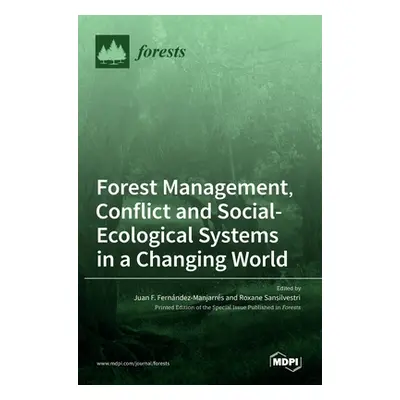 "Forest Management, Conflict and Social-Ecological Systems in a Changing World" - "" ("F. Fernan