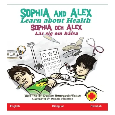 "Sophia and Alex Learn About Health: Sofia och Alex Lr sig om hlsa" - "" ("Bourgeois-Vance Densi