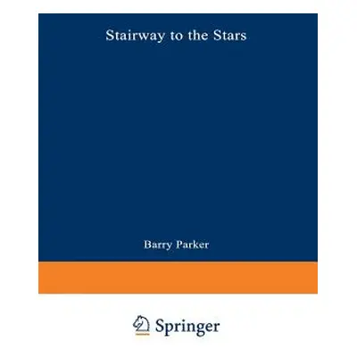 "Stairway to the Stars: The Story of the World's Largest Observatory" - "" ("Parker Barry R.")