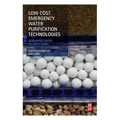 "Low Cost Emergency Water Purification Technologies: Integrated Water Security Series" - "" ("Ra