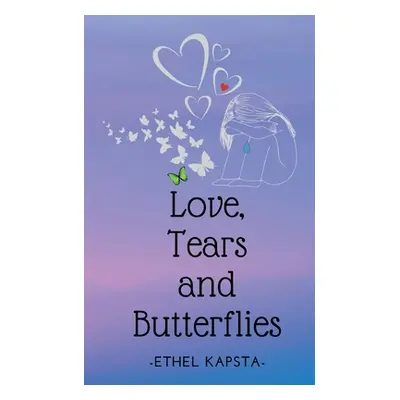 "Love, Tears and Butterflies" - "" ("Kapsta Ethel")