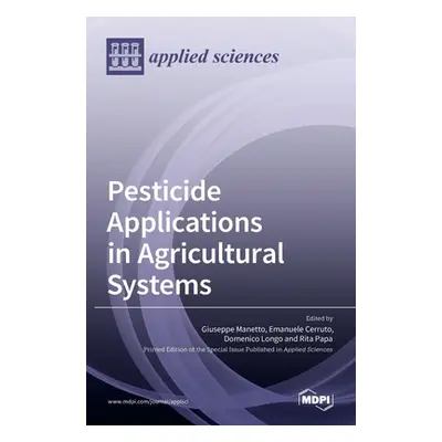 "Pesticide Applications in Agricultural Systems" - "" ("Manetto Giuseppe")