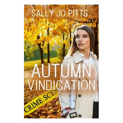 "Autumn Vindication" - "" ("Pitts Sally Jo")