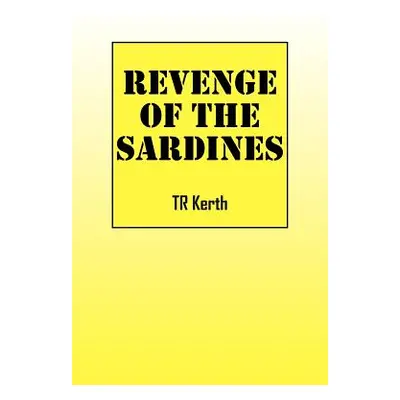 "Revenge of the Sardines" - "" ("Kerth Tr")