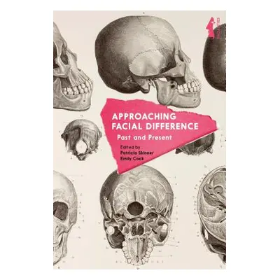 "Approaching Facial Difference: Past and Present" - "" ("Jones David H.")