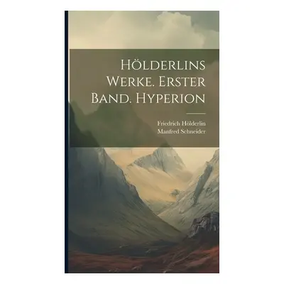 "Hlderlins Werke. Erster Band. Hyperion" - "" ("Hlderlin Friedrich")