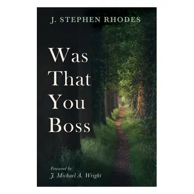 "Was That You Boss" - "" ("Rhodes J. Stephen")