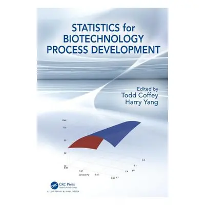 "Statistics for Biotechnology Process Development" - "" ("Coffey Todd")