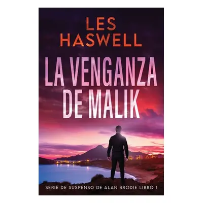 "La Venganza de Malik" - "" ("Haswell Les")