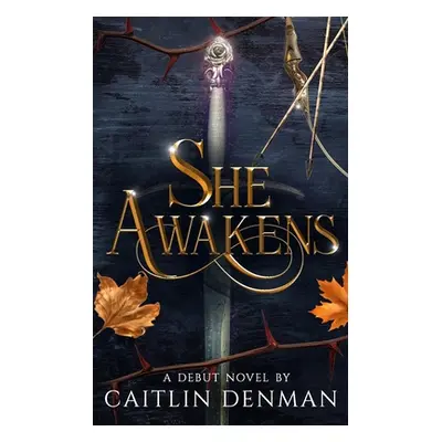 "She Awakens" - "" ("Denman Caitlin")