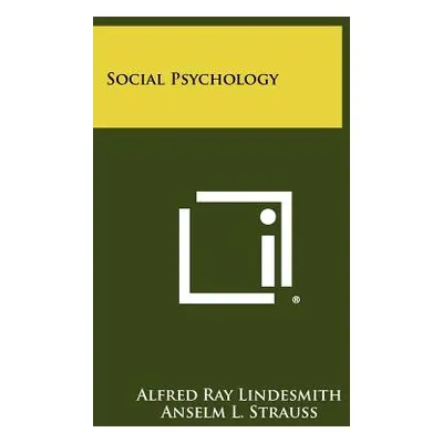 "Social Psychology" - "" ("Lindesmith Alfred Ray")