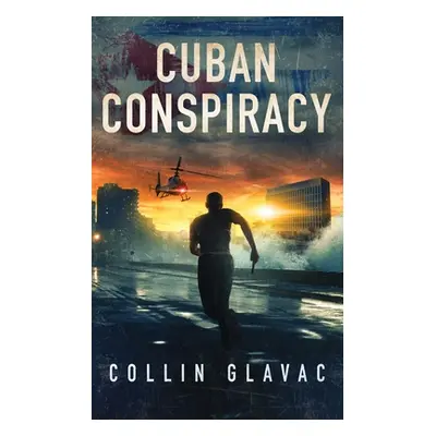 "Cuban Conspiracy" - "" ("Glavac Collin")