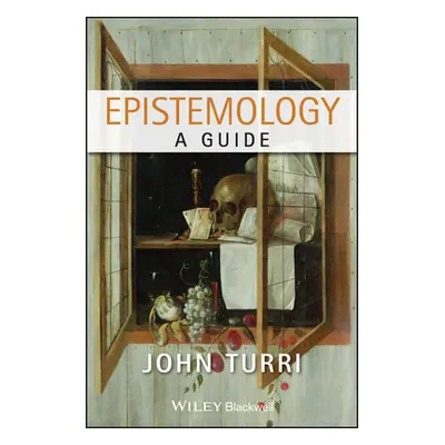 "Epistemology: A Guide" - "" ("Turri John")