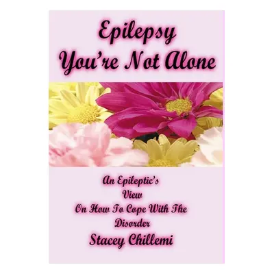 "Epilepsy You're Not Alone" - "" ("Chillemi Stacey")