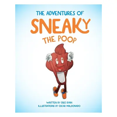 "The Adventures of Sneaky the Poop" - "" ("Maldonado Oscar")